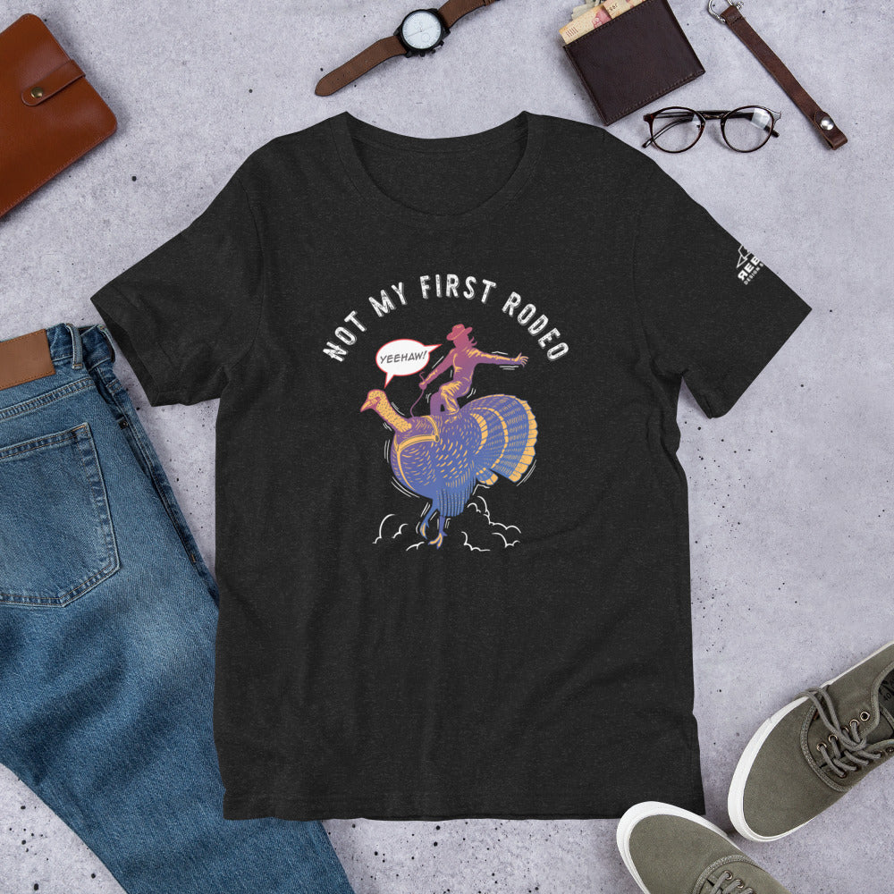 Not My First Rodeo Unisex t-shirt