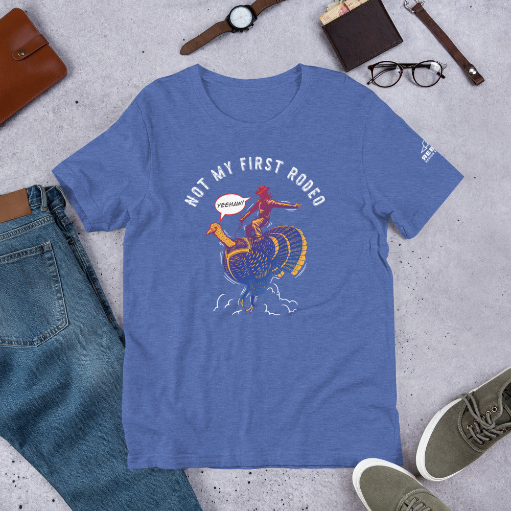 Not My First Rodeo Unisex t-shirt